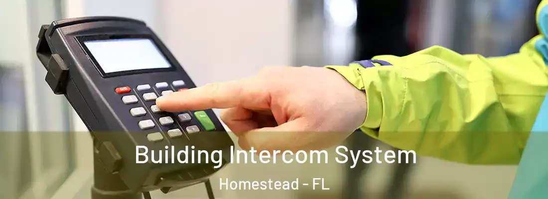 Building Intercom System Homestead - FL