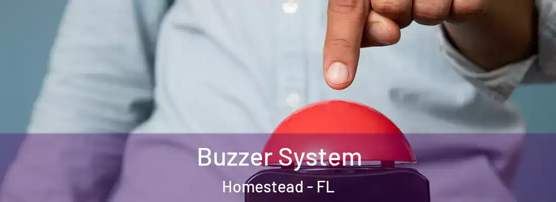  Buzzer System Homestead - FL