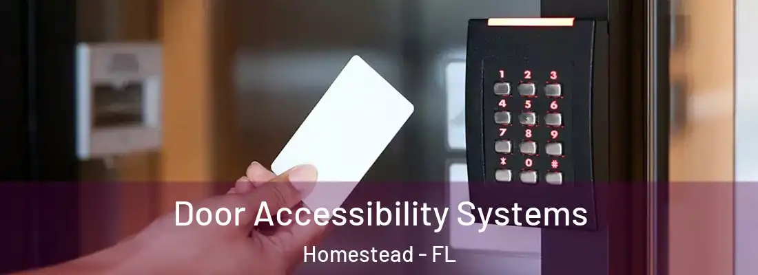  Door Accessibility Systems Homestead - FL