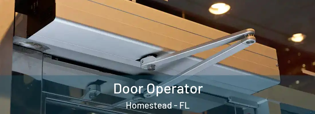  Door Operator Homestead - FL