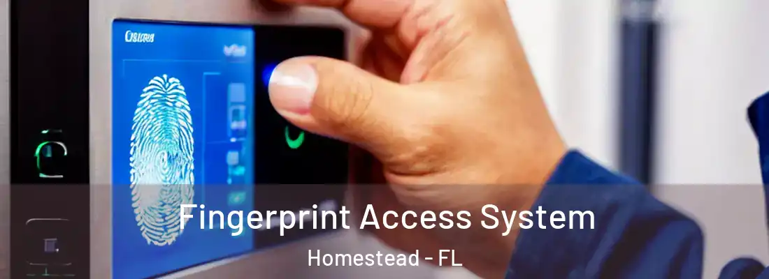  Fingerprint Access System Homestead - FL