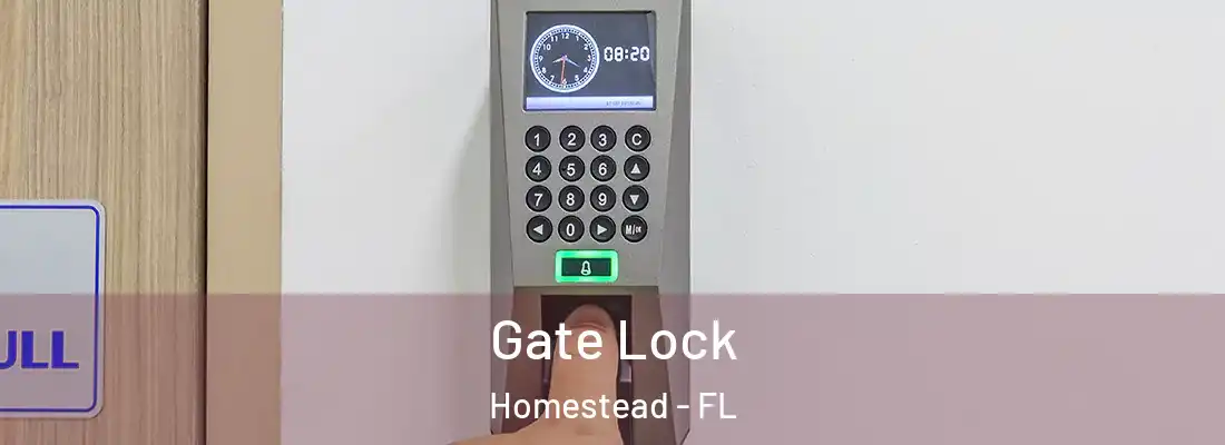  Gate Lock Homestead - FL