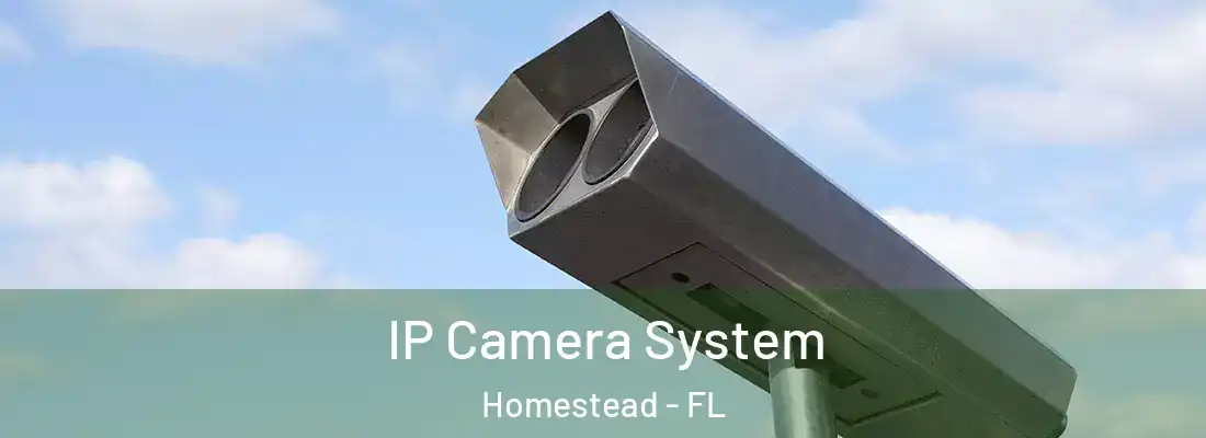  IP Camera System Homestead - FL