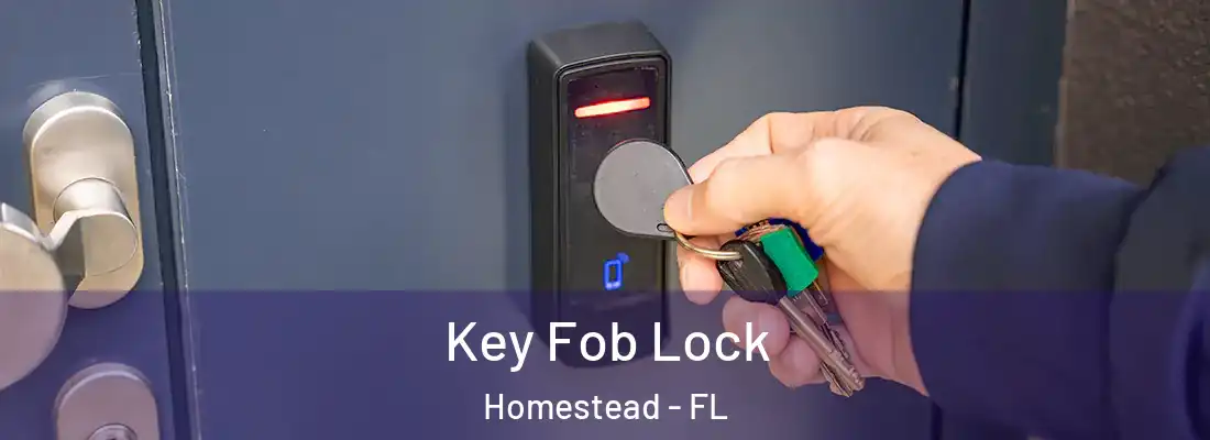  Key Fob Lock Homestead - FL