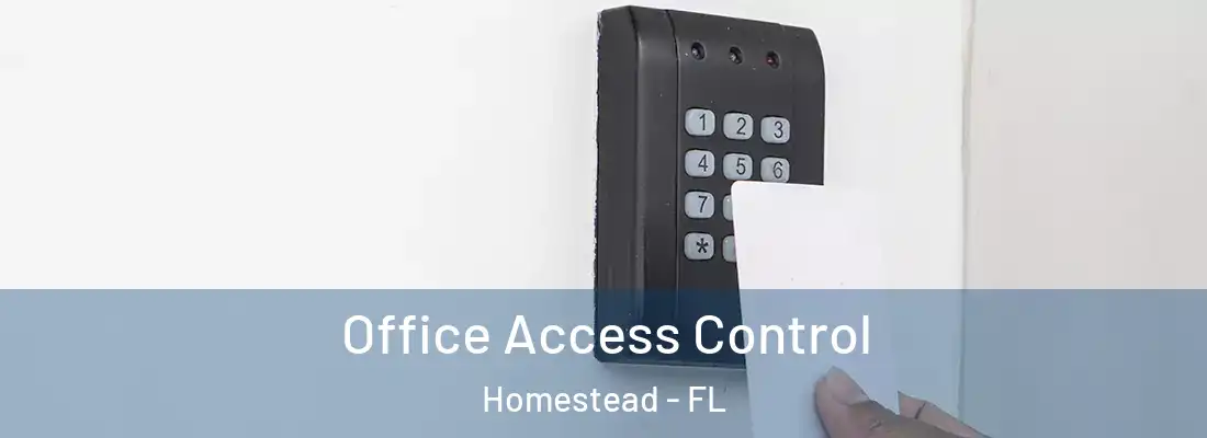  Office Access Control Homestead - FL