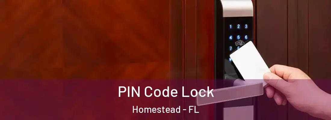  PIN Code Lock Homestead - FL
