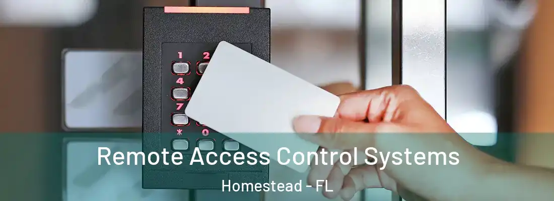 Remote Access Control Systems Homestead - FL