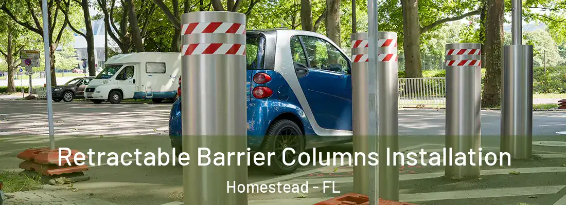  Retractable Barrier Columns Installation Homestead - FL