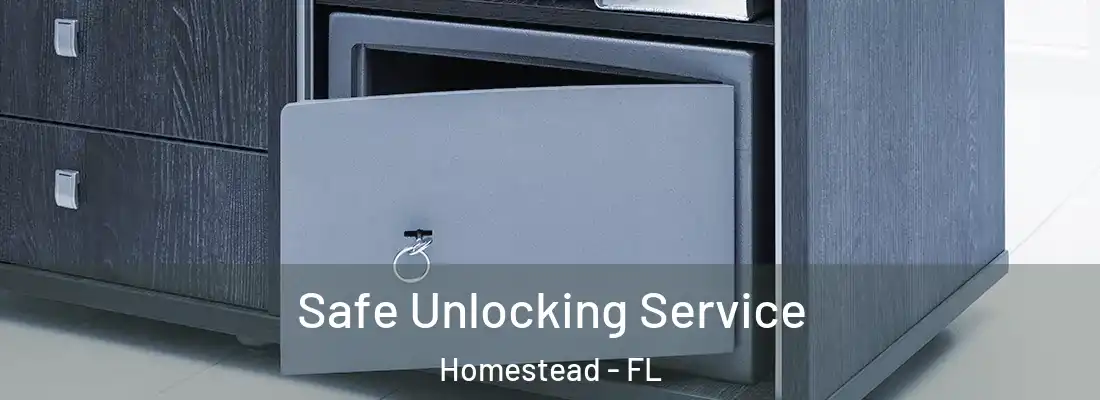  Safe Unlocking Service Homestead - FL