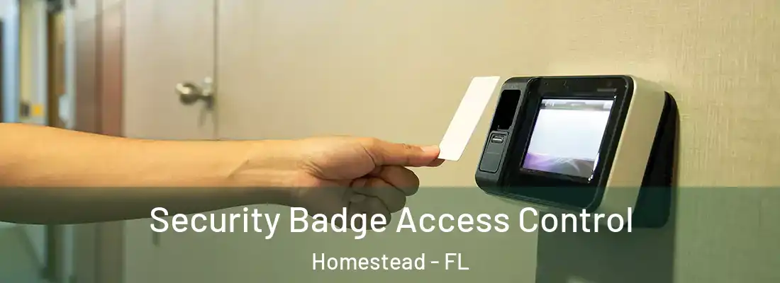 Security Badge Access Control Homestead - FL