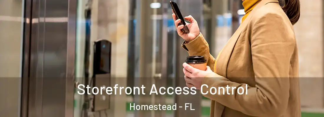  Storefront Access Control Homestead - FL